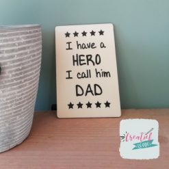I have a Hero I call him DAD, houten wenskaart vaderdag