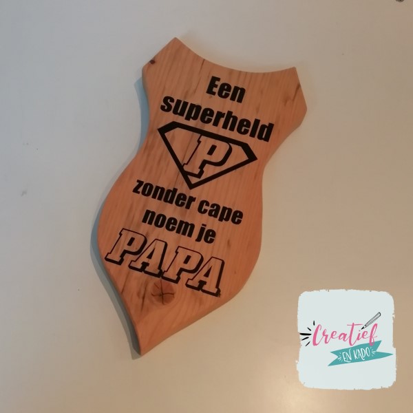 houten schild, een superheld zonder cape noem je papa, cadeau vaderdag