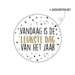 sluitsticker leukste dag van het jaar, sluitsticker verjaardag, sluitsticker feest, vandaag is de leukste dag van het jaar