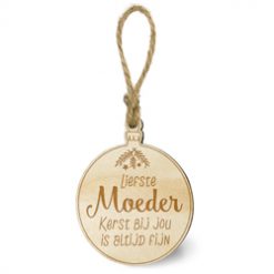 houten kerstbal liefste moeder, , kerstbal mama, kerstcadeau moeder