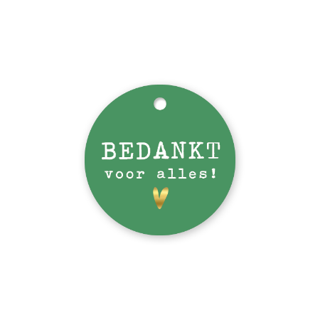 rond kadolabel bedankt voor alles! + hartje in goud op groene ondergrond
